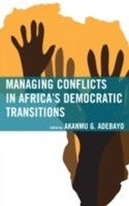 Managing Conflicts in Africa's Democratic Transitions