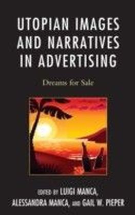 Utopian Images and Narratives in Advertising