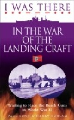 I Was There in the War of the Landing Craft