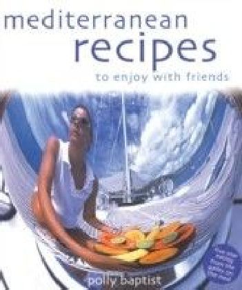 Mediterranean Recipes to Enjoy with Friends (Hbk) main product photo