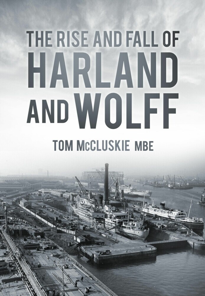 The Rise and Fall of Harland and Wolff main product photo