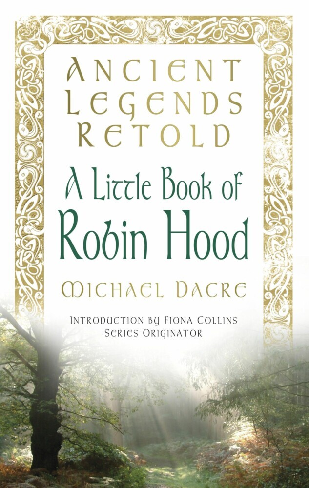 Ancient Legends Retold: A Little Book of Robin Hood main product photo