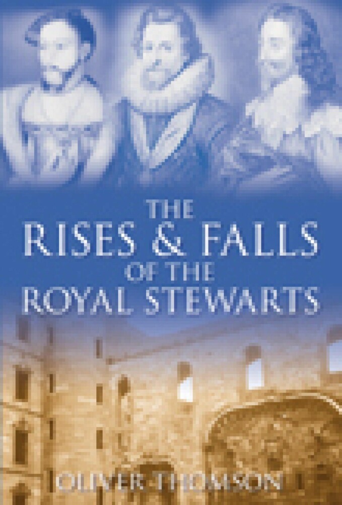 The Rises and Falls of the Royal Stewarts main product photo