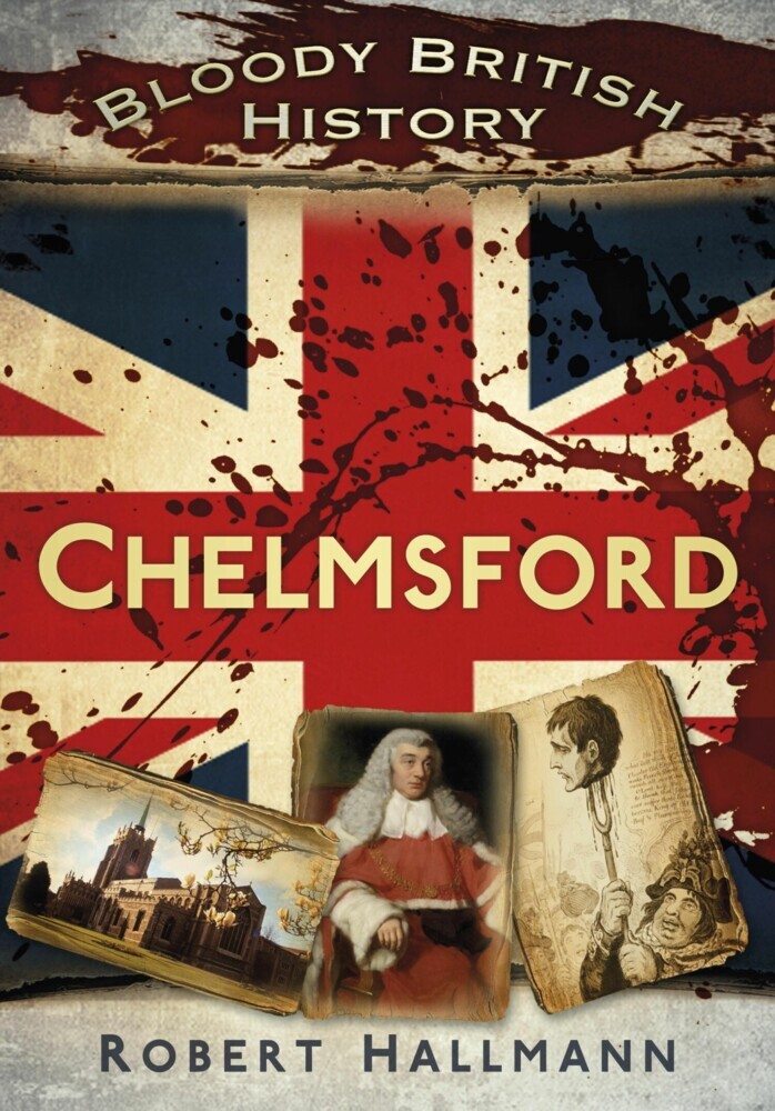 Bloody British History: Chelmsford main product photo