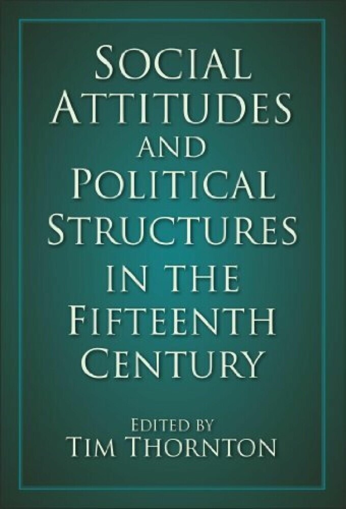 Social Attitudes and Political Structures in the Fifteenth Century main product photo
