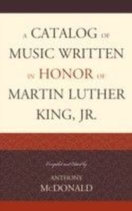 Catalog of Music Written in Honor of Martin Luther King Jr.