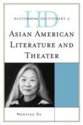 Historical Dictionary of Asian American Literature and Theater main product photo