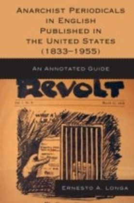 Anarchist Periodicals in English Published in the United States (1833-1955)