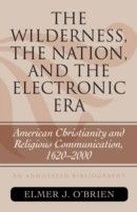 Wilderness, the Nation, and the Electronic Era