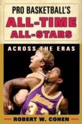 Pro Basketball's All-Time All-Stars