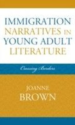 Immigration Narratives in Young Adult Literature