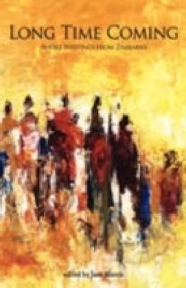 Long Time Coming. Short Writings from Zimbabwe