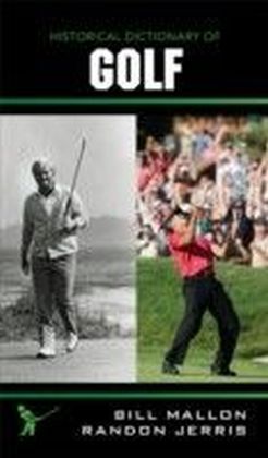 Historical Dictionary of Golf