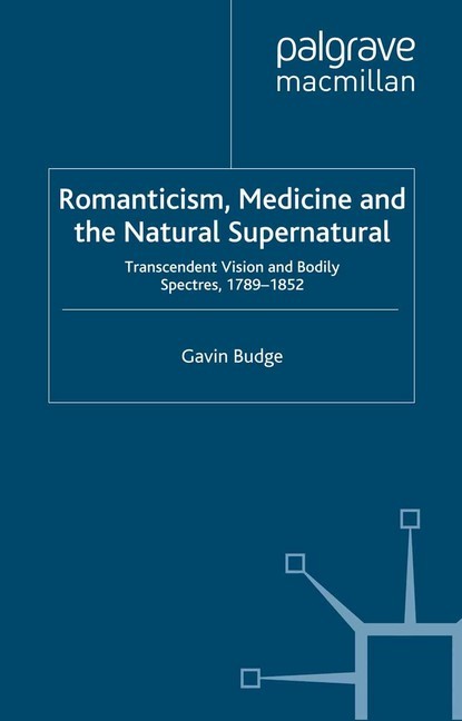 Romanticism, Medicine and the Natural Supernatural main product photo