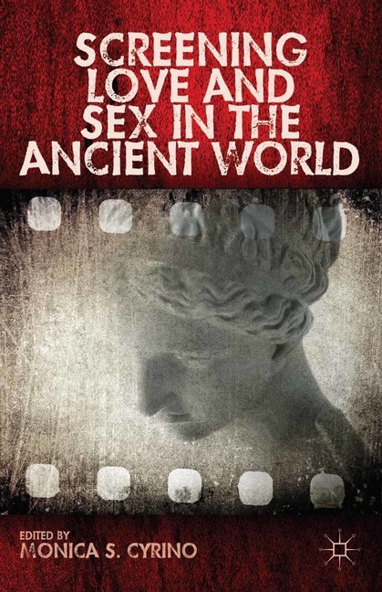 Screening Love and Sex in the Ancient World main product photo