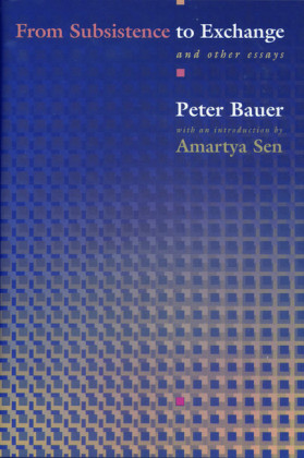 From Subsistence to Exchange and Other Essays
