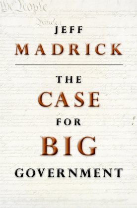 Case for Big Government (New in Paper)
