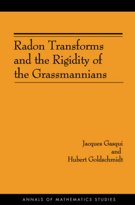 Radon Transforms and the Rigidity of the Grassmannians (AM-156)
