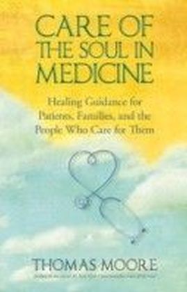 Care of the Soul In Medicine