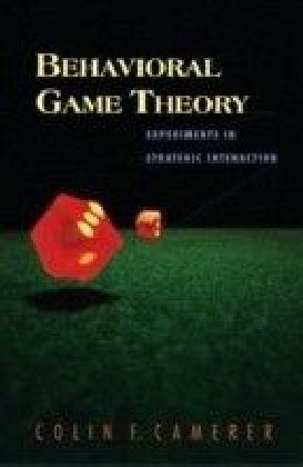 Behavioral Game Theory