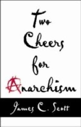 Two Cheers for Anarchism