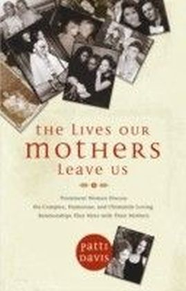 Lives our Mothers Leave Us