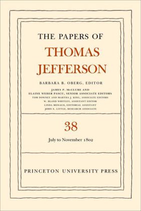 Papers of Thomas Jefferson, Volume 38: 1 July to 12 November 1802