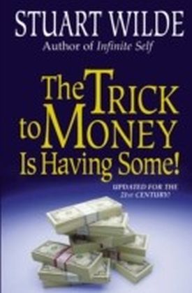 Trick to Money Is Having Some