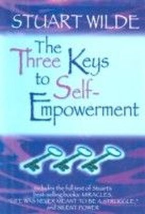 Three Keys to Self-Empowerment
