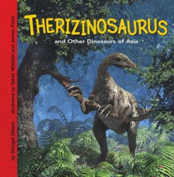 Therizinosaurus and Other Dinosaurs of Asia