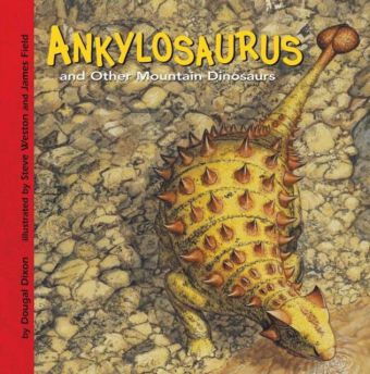 Ankylosaurus and Other Mountain Dinosaurs