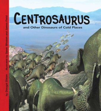 Centrosaurus and Other Dinosaurs of Cold Places