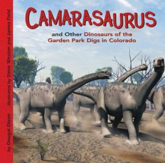 Camarasaurus and Other Dinosaurs of the Garden Park Digs in Colorado
