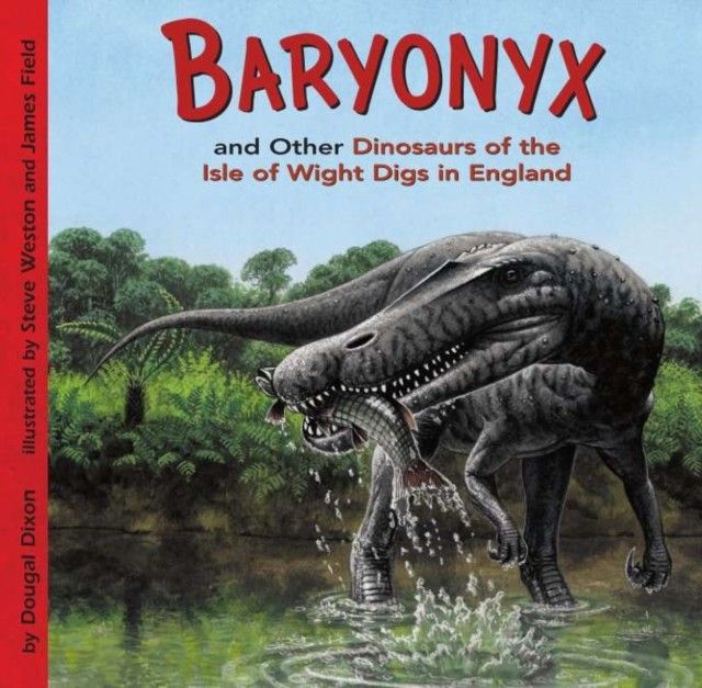 Baryonyx and Other Dinosaurs of the Isle of Wight Digs in England main product photo