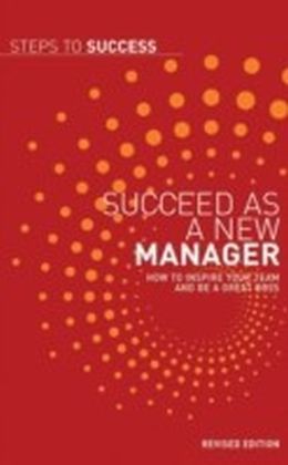 Succeed As a New Manager