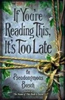If You're Reading This, It's Too Late