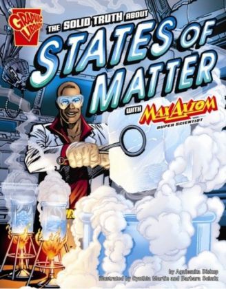 Solid Truth about States of Matter with Max Axiom, Super Scientist