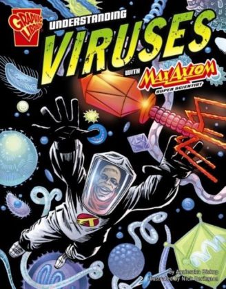 Understanding Viruses with Max Axiom, Super Scientist