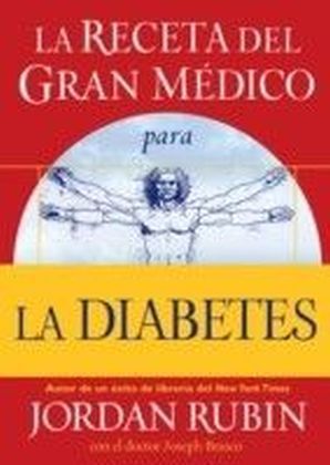 La receta del Gran Medico para la diabetes