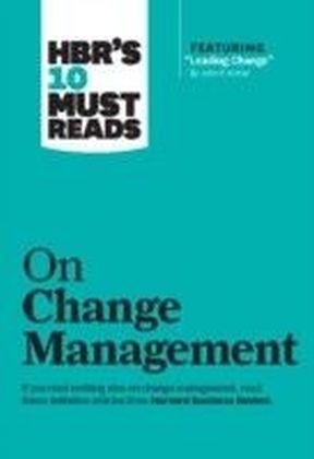 HBR's 10 Must Reads on Change Management (including featured article "Leading Change," by John P. Kotter) main product photo