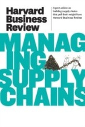 Harvard Business Review on Managing Supply Chains