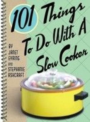101 Things to Do with a Slow Cooker main product photo