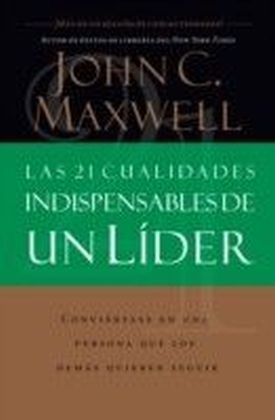 Las 21 cualidades indispensables de un lider