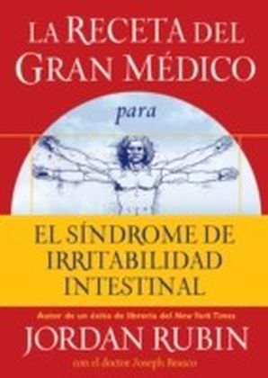 La receta del Gran Medico para el sindrome de irritabilidad intestinal