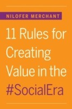 11 Rules for Creating Value in the Social Era