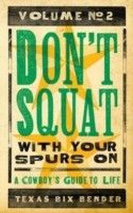 Don't Squat With Your Spurs On V.2
