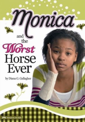 Monica and the Worst Horse Ever