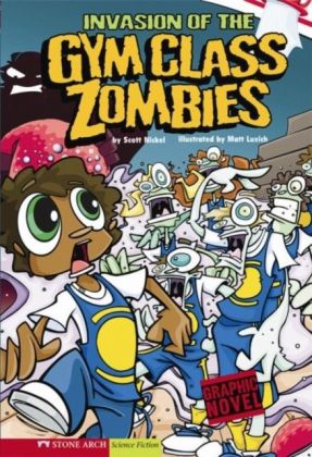 Invasion of the Gym Class Zombies