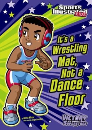 It's a Wrestling Mat, Not a Dance Floor