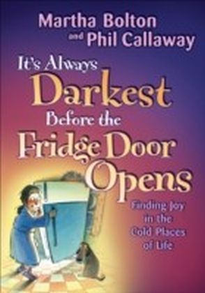 It's Always Darkest Before the Fridge Door Opens